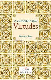 Encontre aqui obras novas, exemplares usados e seminovos pelos melhores preços. A Conquista Das Virtudes By Francisco Faus