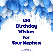 55 фраз в 7 тематиках. Happy Birthday Nephew 120 Birthday Wishes And Messages