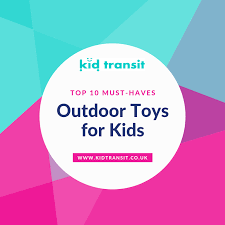 10 Must Have Outdoor Toys For Kids