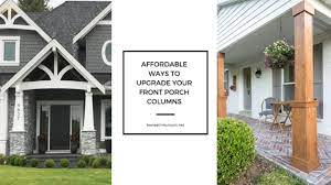 Upgrade Your Front Porch Columns