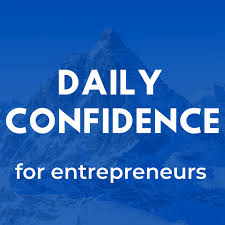 Daily Confidence for Entrepreneurs