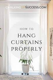 how to hang curtains properly interior