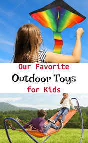 Our Favorite Outdoor Toys For Kids