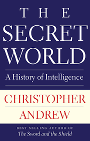 The Secret World A History Of Intelligence Henry L