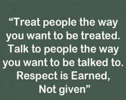 Ingo joseph hussein nishah once said, respect is earned, not given, and people have been parroting this phrase ever since. 50 Famous Respect Is Earned Quotes Quotes Yard