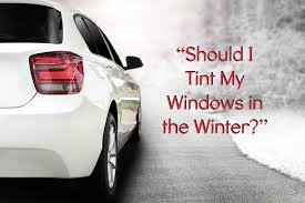 tinting your windows in the winter ottawa