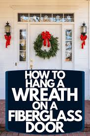 hang a wreath on a fiberglass door