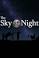 Image of When was the first episode of the sky and night?