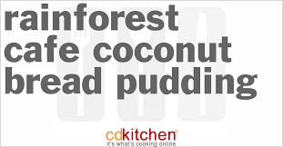 rainforest cafe coconut bread pudding