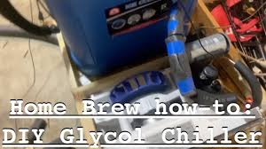 diy glycol chiller for home brewing