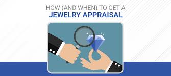 how to get a jewelry appraisal and why