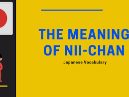 Nii chan meaning