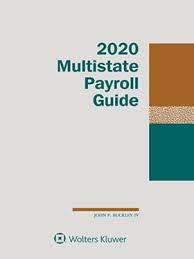 Multistate Payroll Guide 2020 Edition Tax Witholding Wolters Kluwer Legal Regulatory