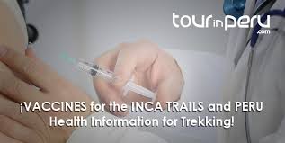 vaccines for the inca trails and peru