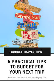 6 Practical Tips To Budget For Your Next Trip