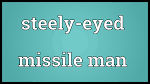 steely-eyed missile man