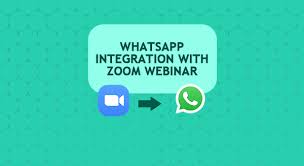 whatsapp integration with zoom webinar