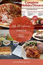 Get the best meals delivered to your door! Safeway Modesto Prepared Christmas Dinner Safeway Modesto Prepared Christmas Dinner Celebrate You Should Call The Store To See Their Exact Hours For Christmas