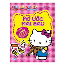 Hello Kitty - Mơ Ước Mai Sau - Thế giới sách - truyện - tiểu thuyết ...