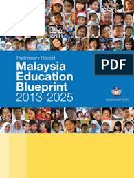 Overall, the malaysian education system is remarkably more accessible compared to in 2013. Preliminary Malaysia Education Blueprint 2013 2025 English Programme For International Student Assessment Educational Assessment