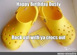 meme happy birthday dusty rock out