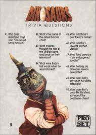 Oct 25, 2021 · when hosting a trivia night, it always pays to remember that fun trivia questions are the best trivia questions. 1992 Dinosaurs Tv Show 5t Trivia Questions 41 50 Nm Mt