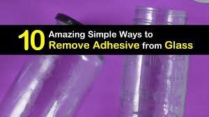 Remove Adhesive From Glass