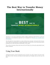 Easy ways to send money internationally. The Best Way To Transfer Money Internationally By Ecomparefx Issuu