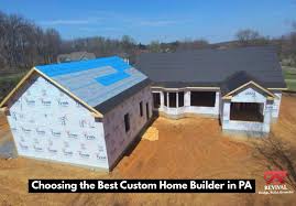 choosing the best custom home builder