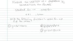 Finding The Vertex Of A Parabola By