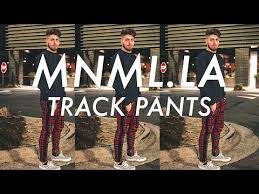 Mnml Track Pants Review Jordan Mckeithan Mnml La Youtube