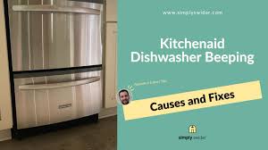kitchenaid dishwasher beeping solved