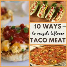 recycle leftover taco meat filling