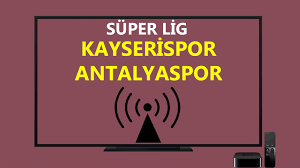 Kayserispor Antalyaspor maçı canlı izle... Kayserispor Antalyaspor Bein  Sports 1 şifresiz canlı maç izle video