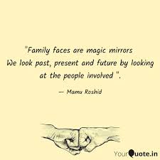 Yeah, but this one will be different. Family Faces Are Magic M Quotes Writings By Mamu Roshid Yourquote