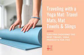 traveling with travel yoga mats her