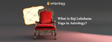 raj lakshana yoga it s meaning