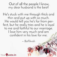 Marriage is a covenant between husband god wife. My Dear Husband Is The Be Quotes Writings By Battikvah Yourquote