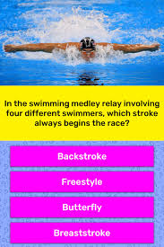Men's 4x100m medley relay final short course world swimming championships 2018. In The Swimming Medley Relay Trivia Answers Quizzclub