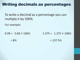 Multiply both top and bottom by 10 for every number after the decimal point:. Working With Percentages Writing Percentages As Fractions Percent Means Out Of 100 To Write A Percentage As A Fraction We Write It Over A Hundred Ppt Download