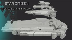 Star Citizen The Shape Of Ships To Come