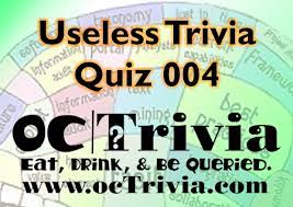 The name of that person, place, or thing is the answer to the tenth question. Useless Knowledge Trivia Quiz 004 Octrivia Com