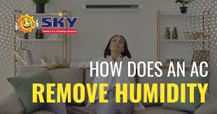 how does an ac remove humidity sky