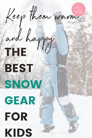 The Ultimate Guide To Kids Snow Gear Parent Lightly