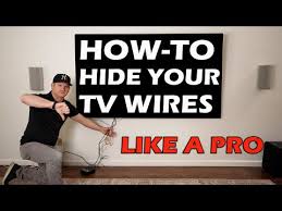 Hide Your Tv Wires Like A Pro In