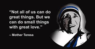 If i cannot do great things, i can do small things that are great. but as a white woman, did i have the right to paraphrase these sentiments? Not All Of Us Can Do Great Things But We Can Do Small Things With Great Love Mother Teresa Mixed Media By Artguru Official Quotes