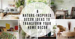 8 nature inspired decor ideas to