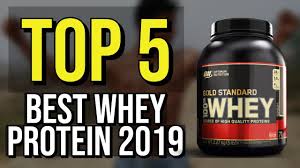 top 5 best whey protein 2019 you
