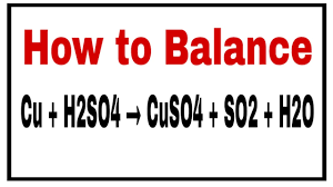 How to Balance Cu + H2SO4 → CuSO4 + SO2 + H2O | Chemical equation Cu+H2SO4= CuSO4+SO2+H2O - YouTube