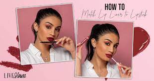match your lip liner and lipstick